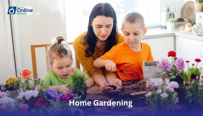 Lesson 09: Explaining Home Gardening and Its Importance